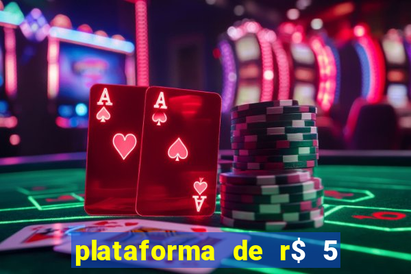 plataforma de r$ 5 para jogar